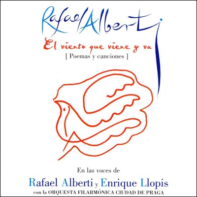 Rafael Alberti - Enrique Llopis: El viento que viene y va